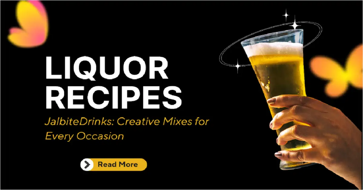 Liquor Recipes JalbiteDrinks: Creative Mixes for Every Occasion