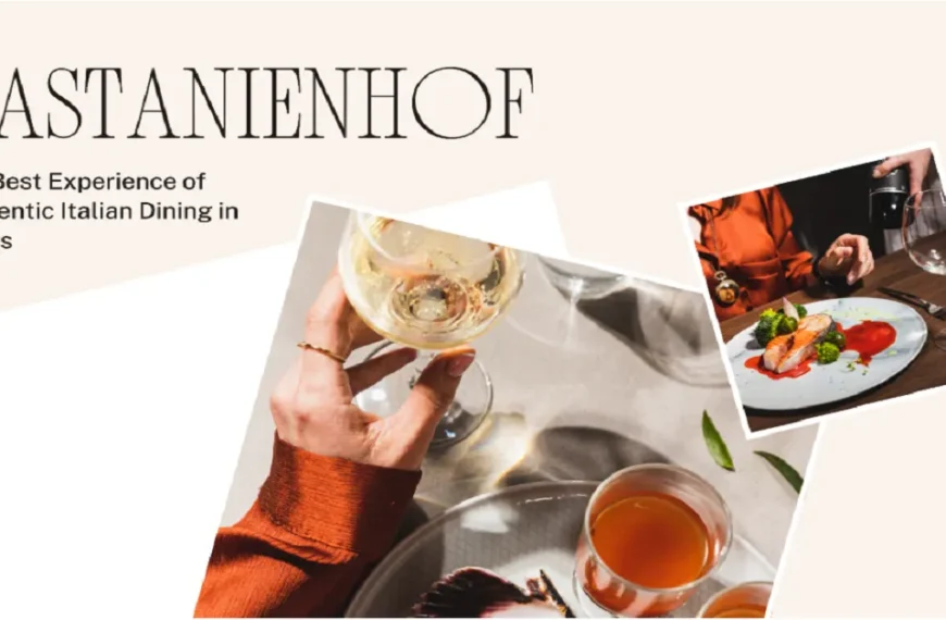 Kastanienhof – The Best Experience of Authentic Italian Dining in Moers